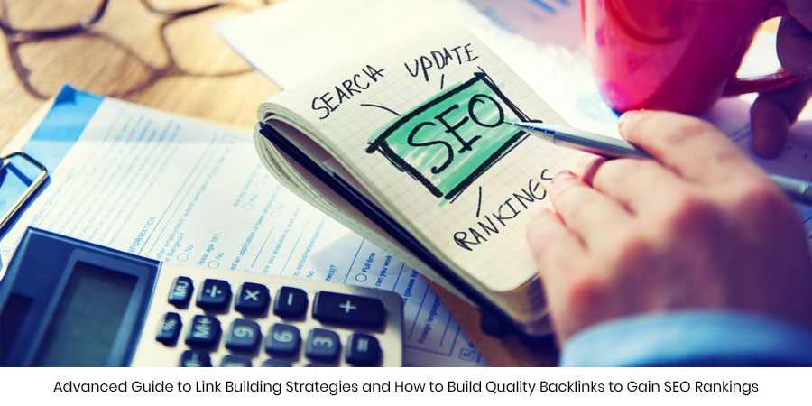 Advanced Guide to Link Building Strategies and How to Build Quality Backlinks to Gain SEO Rankings