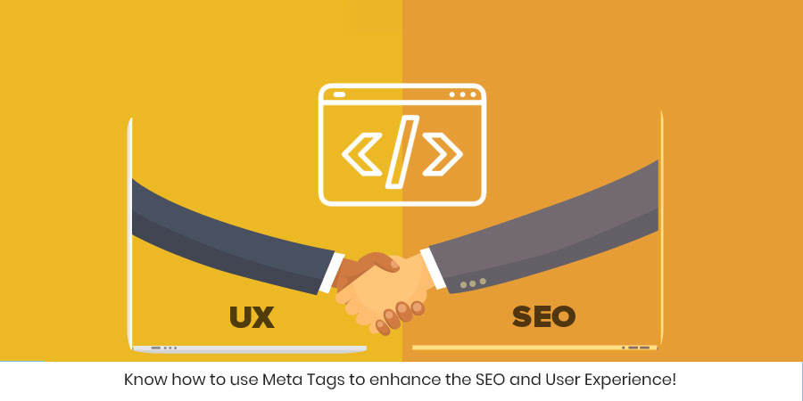 Know how to use Meta Tags to enhance the SEO and User Experience!